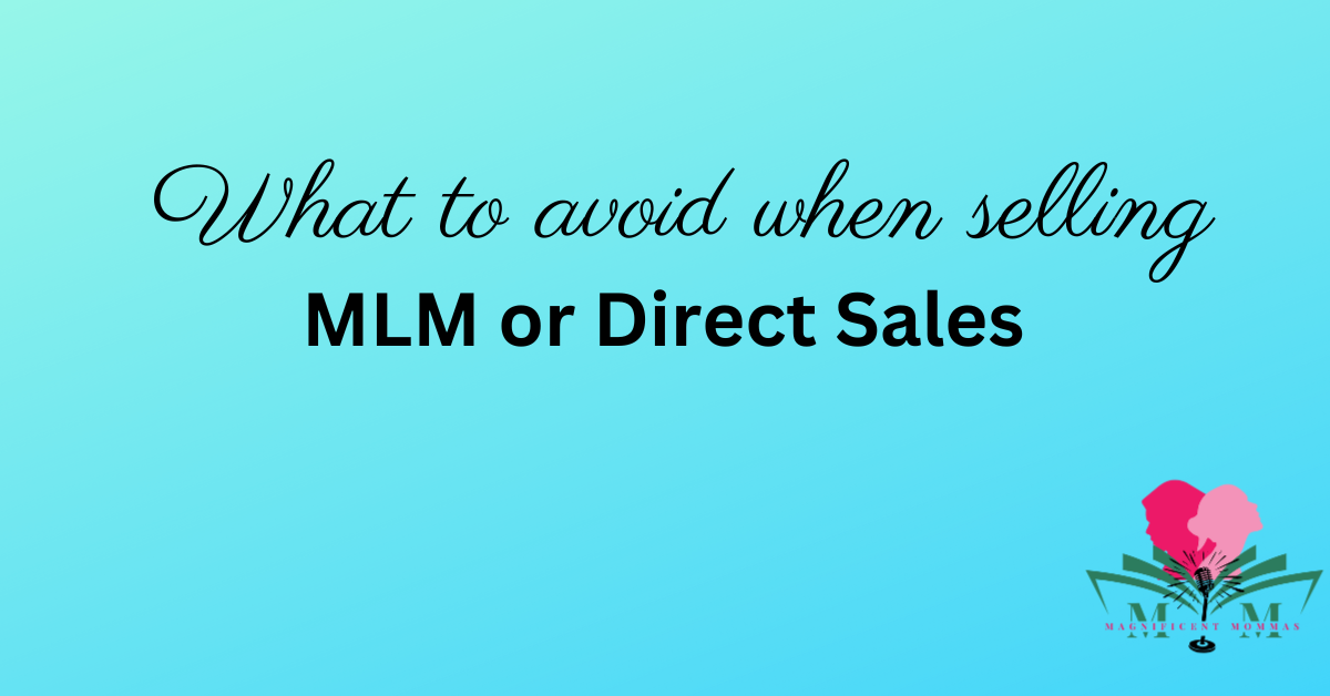 What to Avoid When Selling MLM or Direct Sales