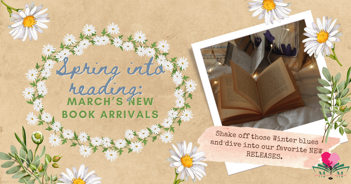 Spring into reading: March’s New Book Arrivals