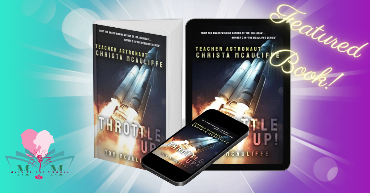 Throttle Up! Teacher Astronaut Christa McAuliffe (The McAuliffe Series Book 3)