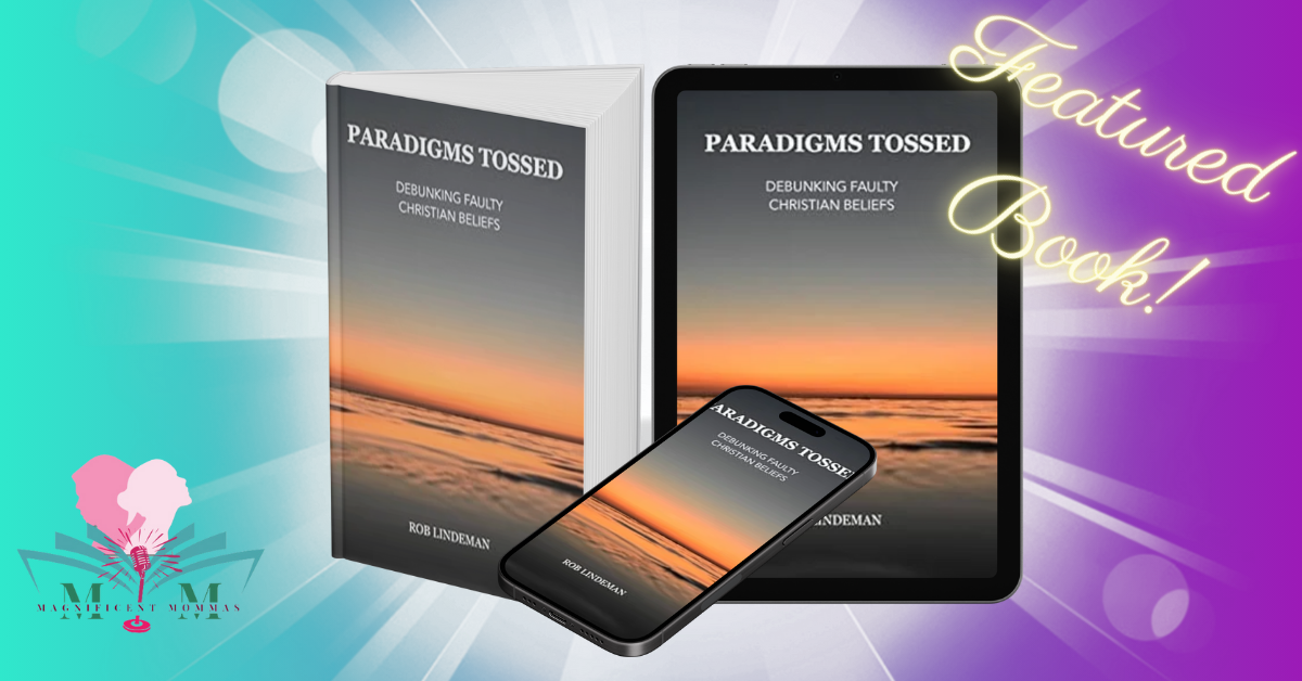 Paradigms Tossed: Debunking Faulty Christian Beliefs